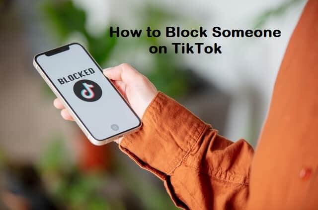 How to Block Someone on TikTok