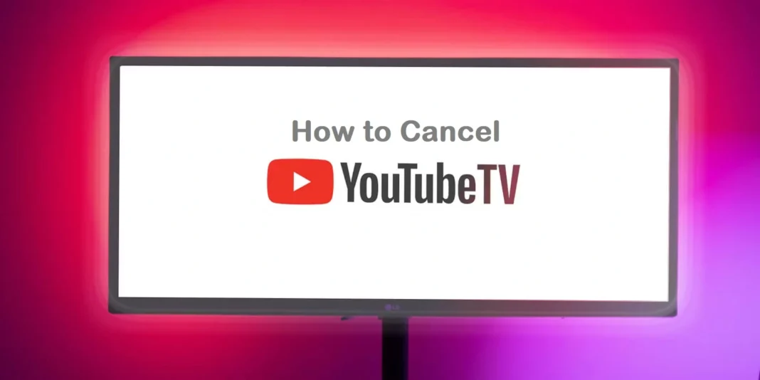 How to Cancel YouTube TV