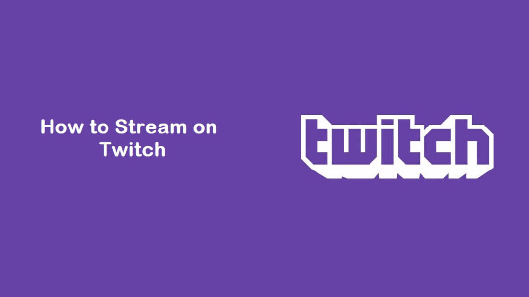 How to Stream on Twitch